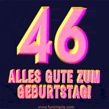 Ein modernes animiertes GIF mit 3D-Text. Der Text im Bild lautet 'Alles Gute zum 46. Geburtstag!'