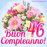 Bouquet animato con rose rosa, margherite e altri fiori colorati, con il numero 46 e la scritta 'Buon Compleanno!' in stile elegante e luminoso.
