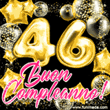 Animazione con palloncini dorati a forma del numero 46, circondati da decorazioni scintillanti e la scritta 'Buon Compleanno!' in caratteri rosa accattivanti.
