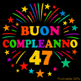 GIF animata 'Buon Compleanno 47' con lettere colorate e fuochi d'artificio