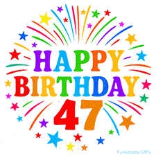 Festive 'Happy Birthday 47' animated GIF with rainbow-colored letters surrounded by fireworks and stars