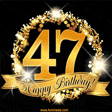 A golden 47th birthday GIF features a decorative circle and ribbon. The design sparkles with light and gold accents against a black background.