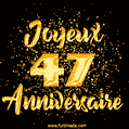Joyeux Anniversaire - 47 Ans. GIF de confettis d'or.