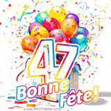 GIF pour un 47e anniversaire avec un grand chiffre 47, des ballons multicolores, des confettis et des rubans, accompagné du texte 'Bonne Fête!' sur un fond festif.