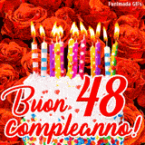 GIF animata per un 48° compleanno, Mostra una torta bianca con candeline colorate accese e coriandoli, di fronte a un muro di rose rosse, Il testo dice 'Buon 48 compleanno!'.