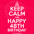 A red birthday card displays 'Keep Calm and Happy 48th Birthday' with fireworks and a small cake icon.