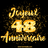 GIF animé joyeux anniversaire pour 48 ans avec des lettres dorées scintillantes et le chiffre 48 entouré de confettis dorés sur un fond noir.