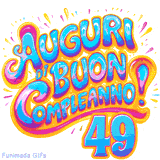 GIF animata con la scritta 'Auguri di Buon Compleanno 49' in colori vivaci e stile artistico festoso.