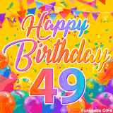 A bright and colorful animation for a 49th birthday, The greeting is set against a yellow backdrop with animated confetti, colorful bunting at the top, and balloons at the bottom.