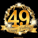 A golden 49th birthday GIF features a decorative circle and ribbon. The design sparkles with light and gold accents against a black background.