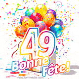 GIF pour un 49e anniversaire avec un grand chiffre 49, des ballons multicolores, des confettis et des rubans, accompagné du texte 'Bonne Fête!' sur un fond festif.