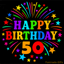 Colorful 'Happy Birthday 50' GIF with vibrant fireworks, stars, and rainbow-colored letters