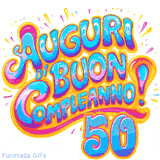 GIF animata con la scritta 'Auguri di Buon Compleanno 50' in colori vivaci e stile artistico festoso.