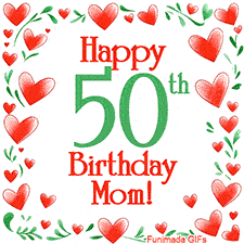 An animated GIF with the text 'Happy 50th Birthday Mom!' surrounded by a sparkling frame of hand-drawn red hearts and green leaves on a white background.