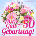 Alles Gute zum 50. Geburtstag schöne Blumen gif