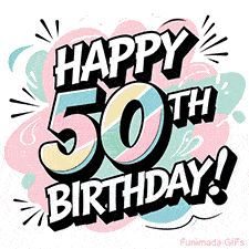 Vibrant birthday GIF showing 'Happy 50th Birthday' in large black-outlined letters with pastel-filled numbers and festive animated background splashes.