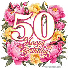 A celebratory GIF image features the animated number '50' and the words 'Happy Birthday!' surrounded by pink and yellow flowers. Two moving butterflies are included in this festive design.