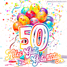 Ein lebendiges Geburtstags-GIF mit bunten Ballons, animiertem Konfetti, der Zahl 50 und den Worten 'Alles Gute zum Geburtstag' in dekorativer Schriftart.