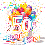 GIF pour un 50e anniversaire avec un grand chiffre 50, des ballons multicolores, des confettis et des rubans, accompagné du texte 'Bonne Fête!' sur un fond festif.