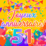 Une animation festive célébrant un 51ème anniversaire, Les mots 'Joyeux Anniversaire' et le nombre '51' sont dans une police colorée, entourés de ballons de fête et de confettis.