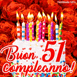 GIF animata per un 51° compleanno, Mostra una torta bianca con candeline colorate accese e coriandoli, di fronte a un muro di rose rosse, Il testo dice 'Buon 51 compleanno!'.