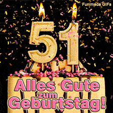 Brennende goldene Ziffer 51 auf einer Torte mit Schokoladenguss. Rosa und gelbes Konfetti wirbelt herab. Aufschrift im Bild: Alles Gute zum Geburtstag!
