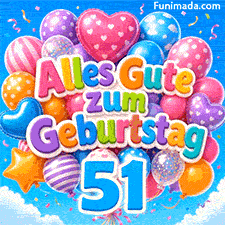 Leuchtend bunte Luftballons schweben an einem bewölkten blauen Himmel. Eine große blaue 51 hängt unter dem 3D-Ballontext Alles Gute zum Geburtstag.