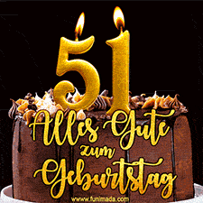 Animiertes GIF mit einer Schokoladen-Geburtstagstorte, großen goldenen Kerzen mit der Zahl 51 und einem dekorativen Text mit der Aufschrift 'Alles Gute zum Geburtstag'.