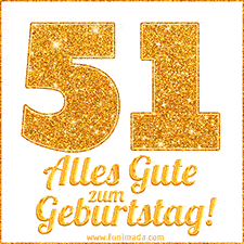 Glänzendes GIF mit einer goldenen Zahl 51 und den Worten 'Alles Gute zum Geburtstag' in eleganter handgeschriebener Schriftart.