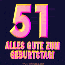 Ein modernes animiertes GIF mit 3D-Text. Der Text im Bild lautet 'Alles Gute zum 51. Geburtstag!'