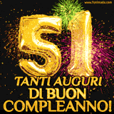 Palloncini dorati a forma del numero 51, accompagnati da scintille e fuochi d'artificio su sfondo nero, con il messaggio 'Tanti auguri di Buon Compleanno!'.