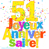 GIF animé pour un 51e anniversaire avec le chiffre 51 en couleurs vives, le texte 'Joyeux Anniversaire!' et une explosion de confettis multicolores.
