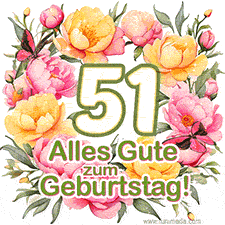 Ein elegantes GIF mit einem Blumenkranz in zarten Tönen, der großen Zahl 51 und den Worten 'Alles Gute zum Geburtstag'.