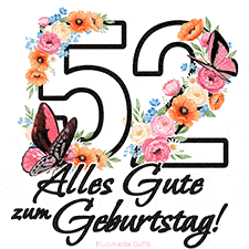 Ein florales GIF zum 52. Geburtstag. Die Zahl '52' ist von animierten Blumen und Schmetterlingen umgeben und bietet eine schöne und fröhliche Art, den Meilenstein zu feiern.