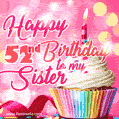 Happy 52nd Birthday to my Sister, Glitter BDay Cake & Candles GIF