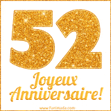 GIF animé joyeux anniversaire pour 52 ans avec un chiffre 52 brillant en or et le texte 'Joyeux Anniversaire!' en écriture élégante sur un fond blanc.