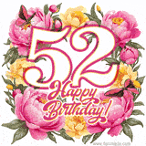 A celebratory GIF image features the animated number '52' and the words 'Happy Birthday!' surrounded by pink and yellow flowers. Two moving butterflies are included in this festive design.