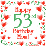 An animated GIF with the text 'Happy 53rd Birthday Mom!' surrounded by a sparkling frame of hand-drawn red hearts and green leaves on a white background.