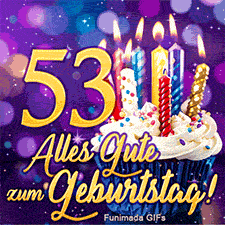 Goldene Kursivschrift 'Alles Gute zum Geburtstag!' unter einem Cupcake mit Kerzen und der Zahl 53. Alles vor einem funkelnden violetten Grund.