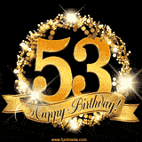A golden 53rd birthday GIF features a decorative circle and ribbon. The design sparkles with light and gold accents against a black background.