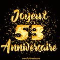 Joyeux Anniversaire - 53 Ans. GIF de confettis d'or.