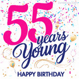 Colorful animated birthday GIF displaying the text '55 years Young' in bright pink and navy blue, with confetti falling and gold balloons floating.