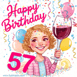 An animated birthday GIF featuring a smiling cartoon woman holding a glass of wine. Text reads 'Happy Birthday 57' surrounded by colorful balloons and confetti.
