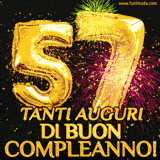 Palloncini dorati a forma del numero 57, accompagnati da scintille e fuochi d'artificio su sfondo nero, con il messaggio 'Tanti auguri di Buon Compleanno!'.