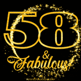 A celebratory animated graphic reads '58 & Fabulous!', rendered in sparkly gold text on a black background with starburst animations.