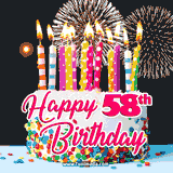 A bright birthday GIF with a with a decorated cake, lit multicolor candles, and celebratory fireworks. The message 'Happy 58th Birthday' is written on the cake.