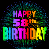 A colorful, animated GIF features fireworks behind the words 'HAPPY 58th BIRTHDAY' in bright, rainbow-style text.