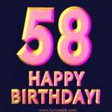 A celebratory Happy Birthday text appear GIF of the number '58' above the text 'Happy Birthday!'. The 3D letters have a bold, pink and yellow color gradient on a dark blue background.