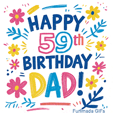 An animated GIF with the text 'Happy 59th Birthday Dad!' in vibrant, multi-colored letters. The message is framed by simple, colorful flowers and leaves that gently sparkle.