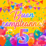 Un GIF animato per un 5° compleanno, Presenta il testo 'Buon Compleanno 5' su uno sfondo giallo vivo con palloncini colorati, festoni e una pioggia di coriandoli.